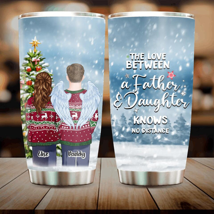 Personalized Father And Daughter Tumbler -  Christmas Gift For Father And Daughter - The Love Between A Father And Daughter Knows No Distance