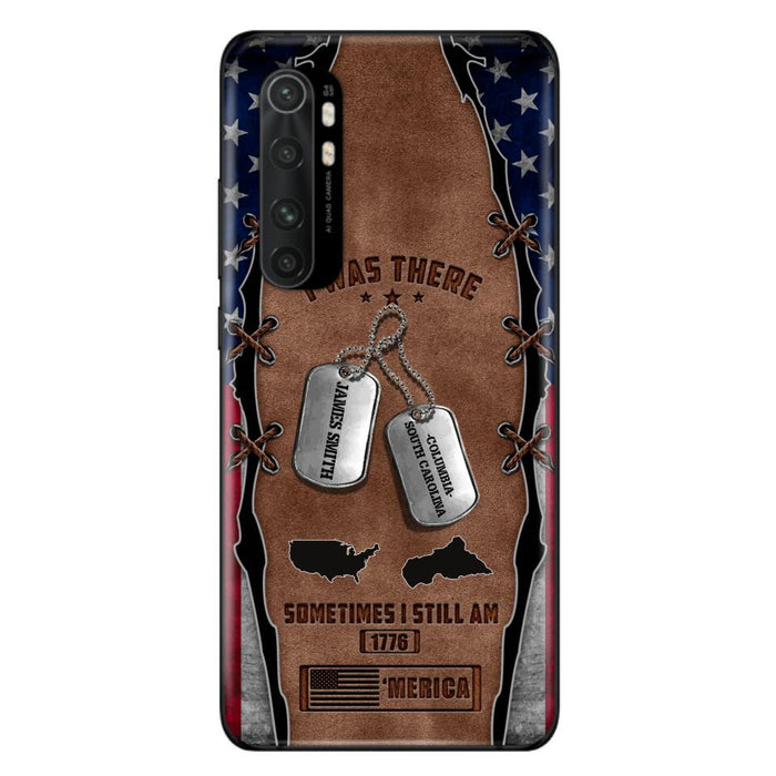 Custom Personalized Veteran Phone Case - Gift Idea For Father/ Veteran/ Independence Day - I Was There Sometimes I Still Am - Case For Xiaomi, Oppo And Huawei