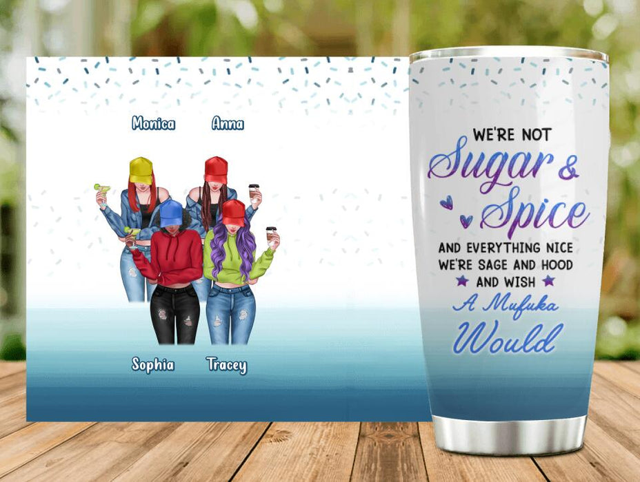Personalized Friends/Sisters Tumbler - Gift Idea For Best Friends with up to 4 Girls - We're Not Sugar & Spice