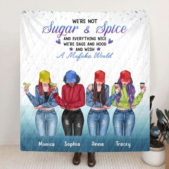 Personalized Friends/Sisters Blanket - Gift Idea For Best Friends with up to 4 Girls - We're Not Sugar & Spice