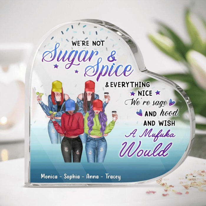 Personalized Friends/Sisters Acrylic Plaque - Gift Idea For Best Friends with up to 4 Girls - We're Not Sugar & Spice
