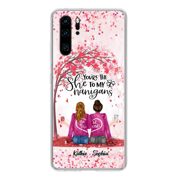 Personalized We Are Best Friends Phone Case - Gift Idea For Friends/Besties/Sisters - Up to 5 Girls - You're The She To My Nanigans - Case For Xiaomi, Oppo And Huawei