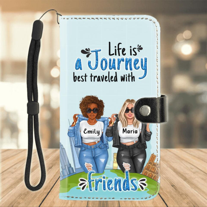 Personalized Life Is A Journey Best Traveled With Friends Phone Wallet - Gift Idea For Friends/Travel Lovers