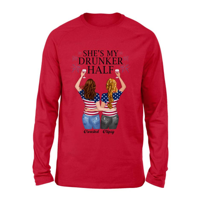Personalized Friend's 4th Of July T-Shirt/Long Sleeve/Sweatshirt/Hoodie - Gift Idea For Friends/Besties/Sister On Independence Day - Up to 4 Girls - She's My Drunker Half