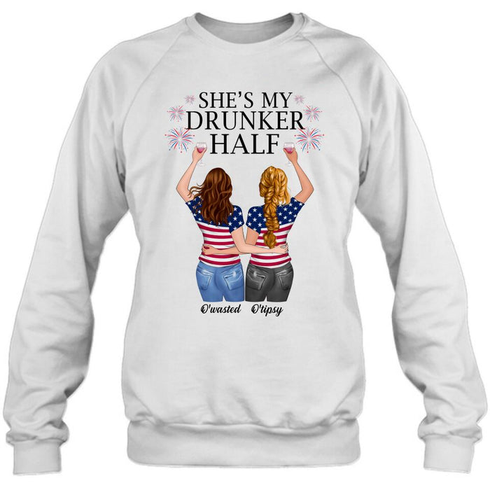 Personalized Friend's 4th Of July T-Shirt/Long Sleeve/Sweatshirt/Hoodie - Gift Idea For Friends/Besties/Sister On Independence Day - Up to 4 Girls - She's My Drunker Half