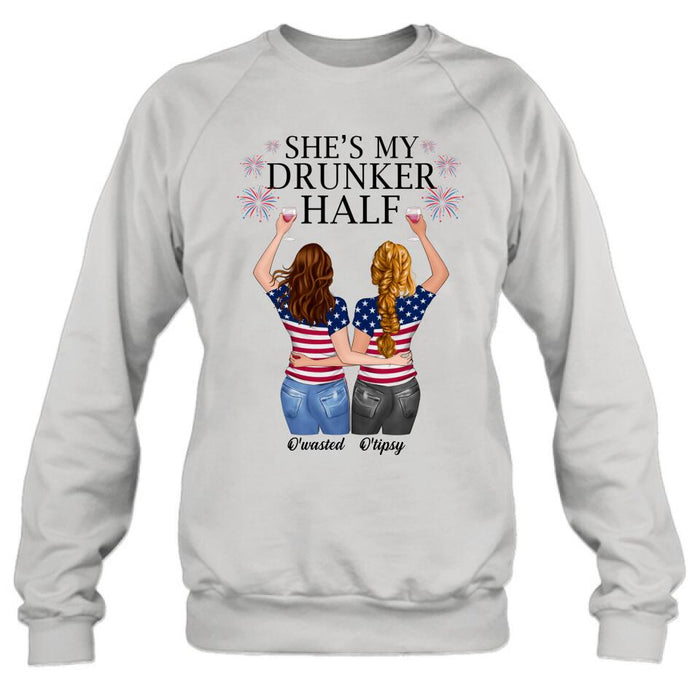 Personalized Friend's 4th Of July T-Shirt/Long Sleeve/Sweatshirt/Hoodie - Gift Idea For Friends/Besties/Sister On Independence Day - Up to 4 Girls - She's My Drunker Half