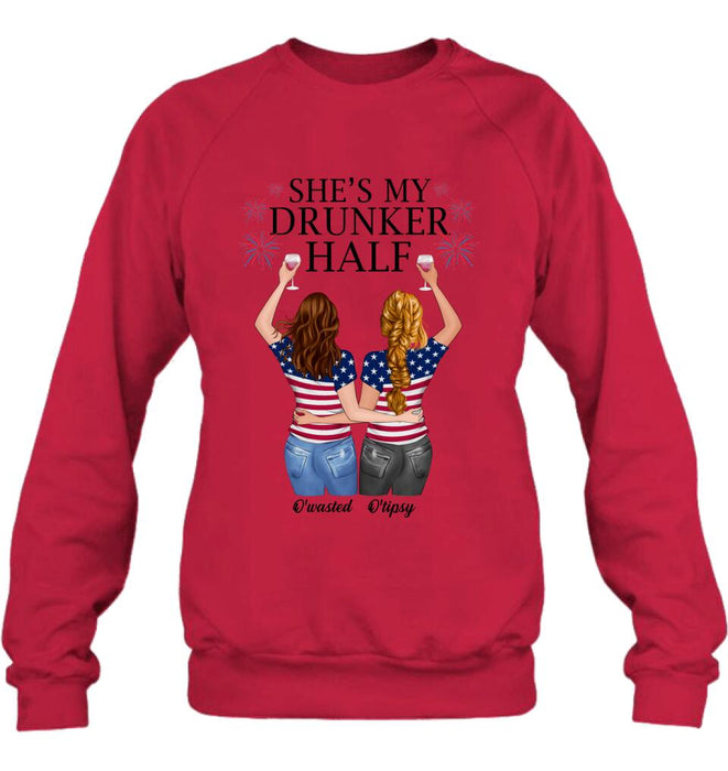 Personalized Friend's 4th Of July T-Shirt/Long Sleeve/Sweatshirt/Hoodie - Gift Idea For Friends/Besties/Sister On Independence Day - Up to 4 Girls - She's My Drunker Half