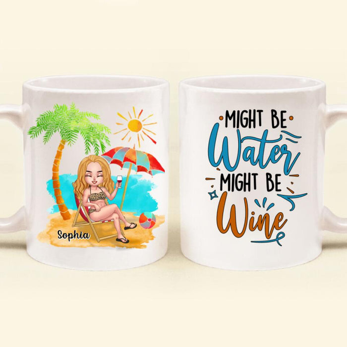 Personalized Bikini Girl Mug - Gift Idea For Friends - Might Be Water Might Be Wine
