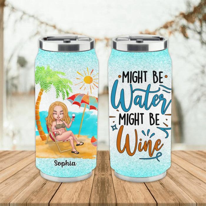 Personalized Bikini Girl Soda Can Tumbler - Gift Idea For Friends - Might Be Water Might Be Wine