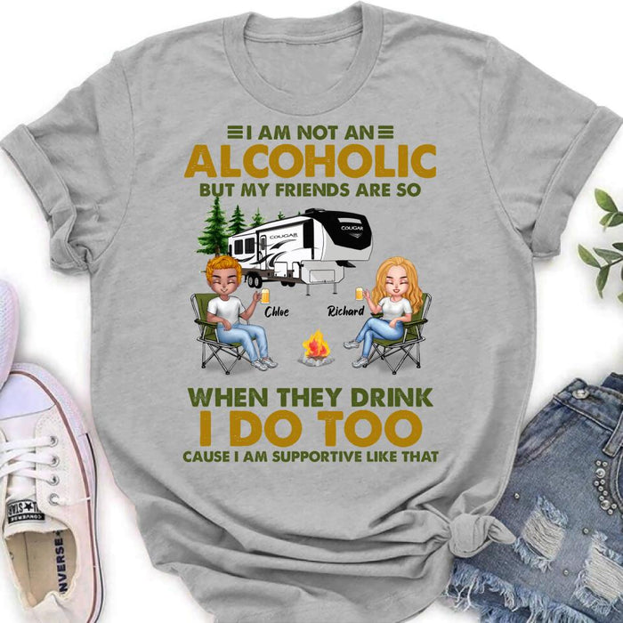 Personalized Camping Friends T-Shirt/Long Sleeve/Sweatshirt/Hoodie - Up to 7 People - Gift Idea For Friends/Camping Lover - I Am Not An Alcoholic But My Friends Are