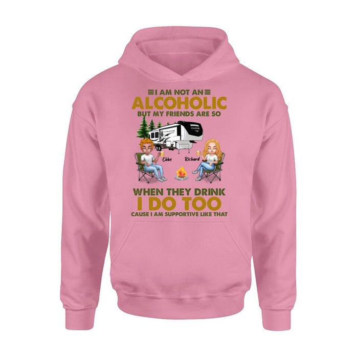 Personalized Camping Friends T-Shirt/Long Sleeve/Sweatshirt/Hoodie - Up to 7 People - Gift Idea For Friends/Camping Lover - I Am Not An Alcoholic But My Friends Are