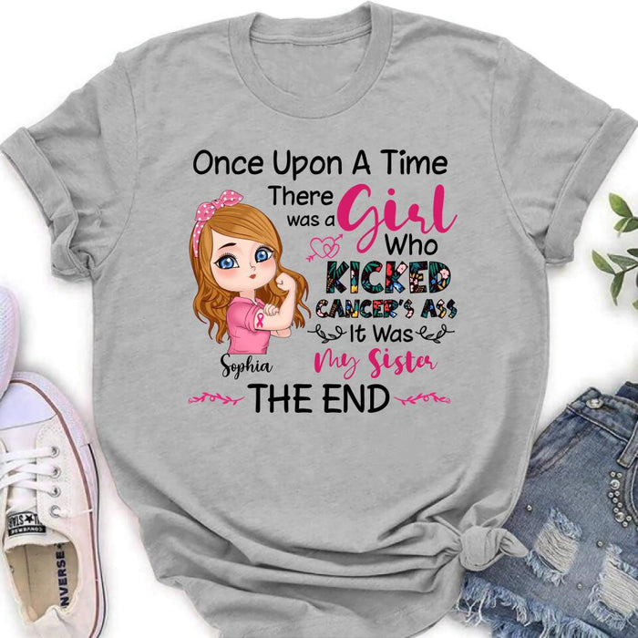 Personalized Breast Cancer T-shirt/Long Sleeve/Sweatshirt/Hoodie - Once Upon A Time There Was A Girl Who Kicked Cancer's Ass
