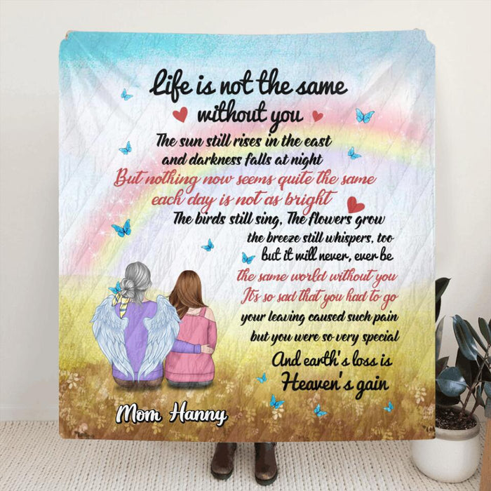 Personalized Memorial Fleece Throw Blanket/Quilt - Memorial Gift Idea For Loss Of Family Member/Friend - Life Is Not The Same Without You