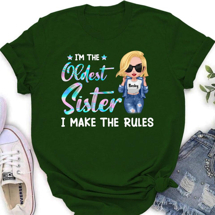 Personalized Oldest, Middle, Youngest Sister Shirt/Hoodie - Gift Idea For Sister - I'm The Oldest Sister I Make The Rules