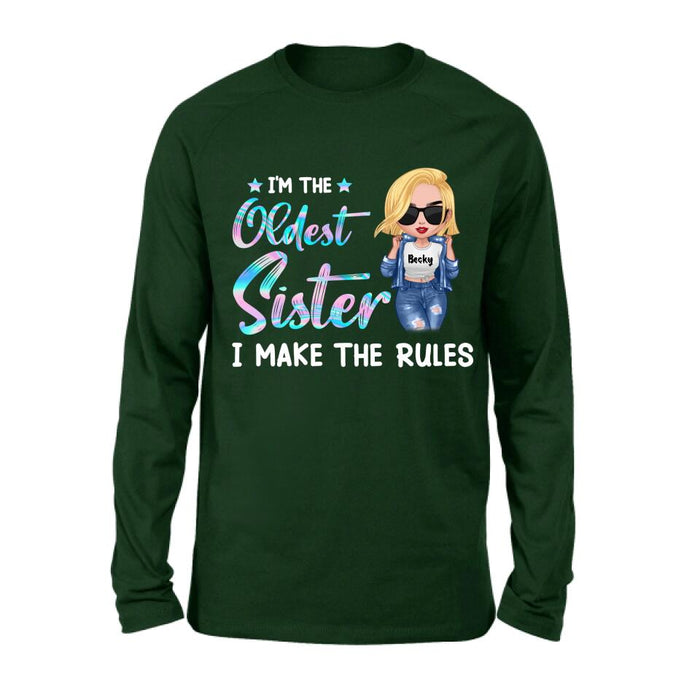 Personalized Oldest, Middle, Youngest Sister Shirt/Hoodie - Gift Idea For Sister - I'm The Oldest Sister I Make The Rules