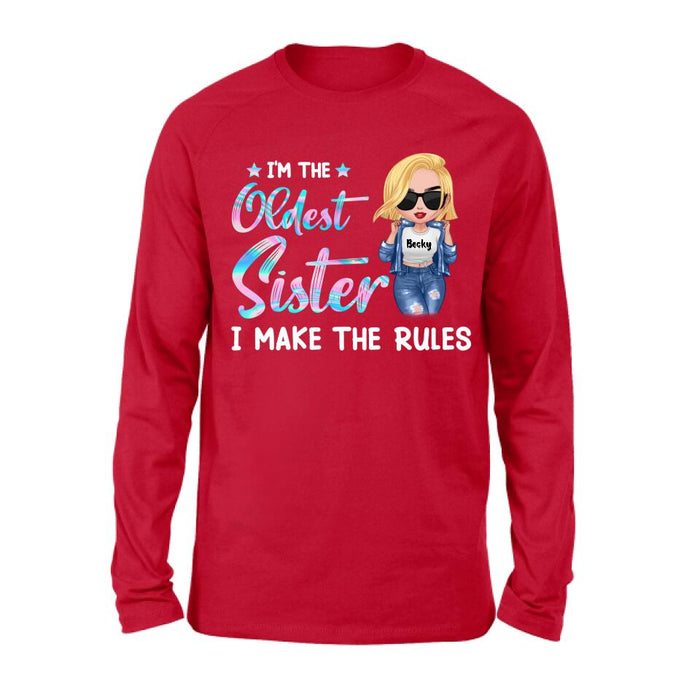 Personalized Oldest, Middle, Youngest Sister Shirt/Hoodie - Gift Idea For Sister - I'm The Oldest Sister I Make The Rules