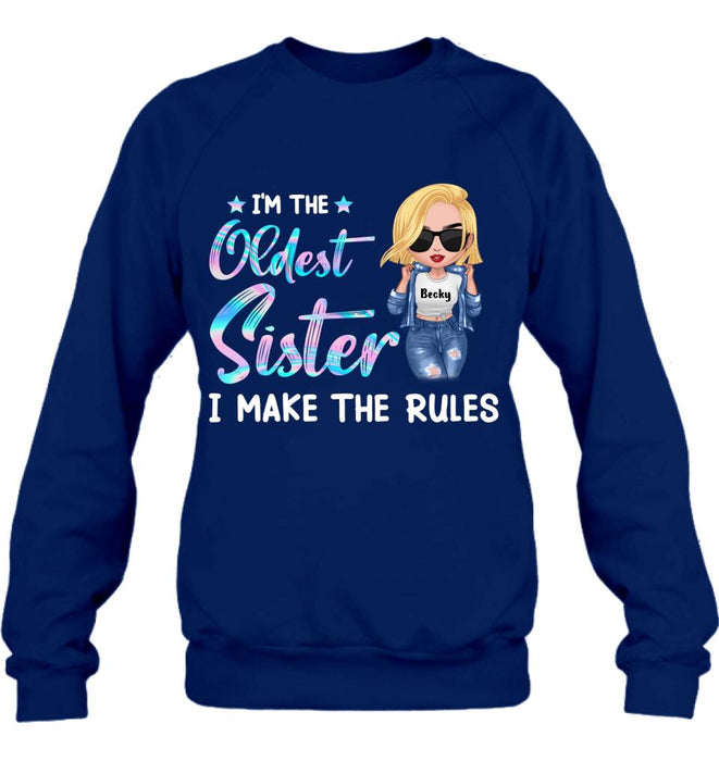 Personalized Oldest, Middle, Youngest Sister Shirt/Hoodie - Gift Idea For Sister - I'm The Oldest Sister I Make The Rules
