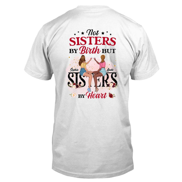 Personalized Besties Shirt - Gift Idea For Best Friends - Not Sisters By Birth But Sisters By Heart