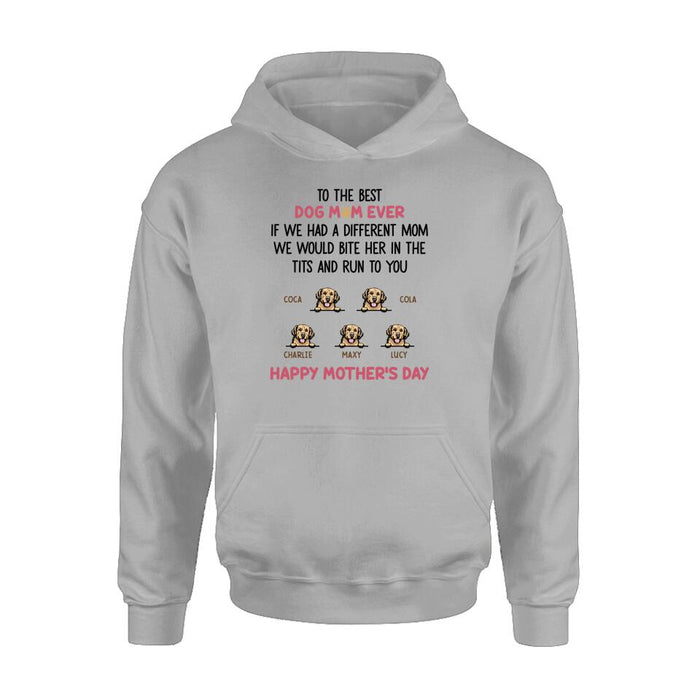 Personalized Dog Unisex T-shirt/Sweatshirt/Hoodie/Long Sleeve Shirt - Gift Idea For Mother's Day with up to 5 Dogs - To The Best Dog Mom Ever