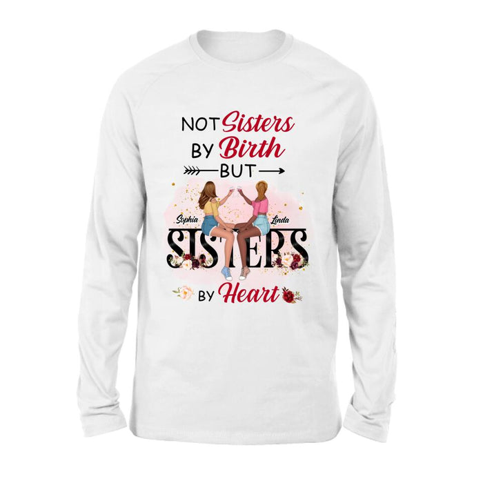 Personalized Besties T-shirt/Hoodie/Long Sleeve/Sweatshirt - Gifts Idea For Best Friends - Not Sisters By Birth But Sisters By Heart