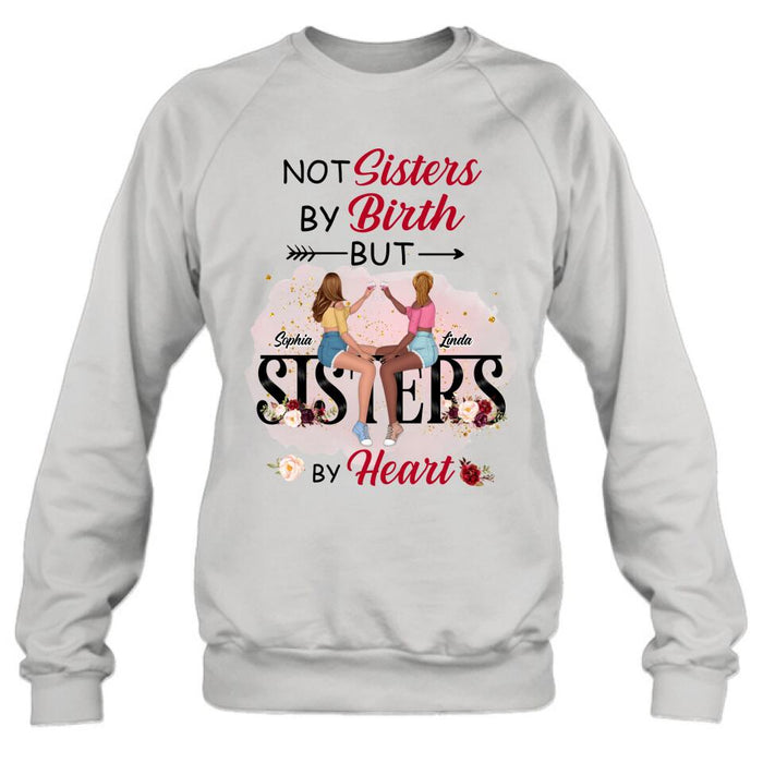 Personalized Besties T-shirt/Hoodie/Long Sleeve/Sweatshirt - Gifts Idea For Best Friends - Not Sisters By Birth But Sisters By Heart