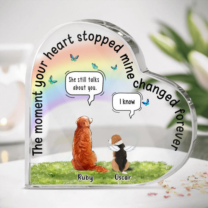 Personalized Memorial Dogs Acrylic Plaque - Up to 5 Dogs - Memorial Gift For Dogs Lover - The Moment Your Heart Stopped Mine Changed Forever