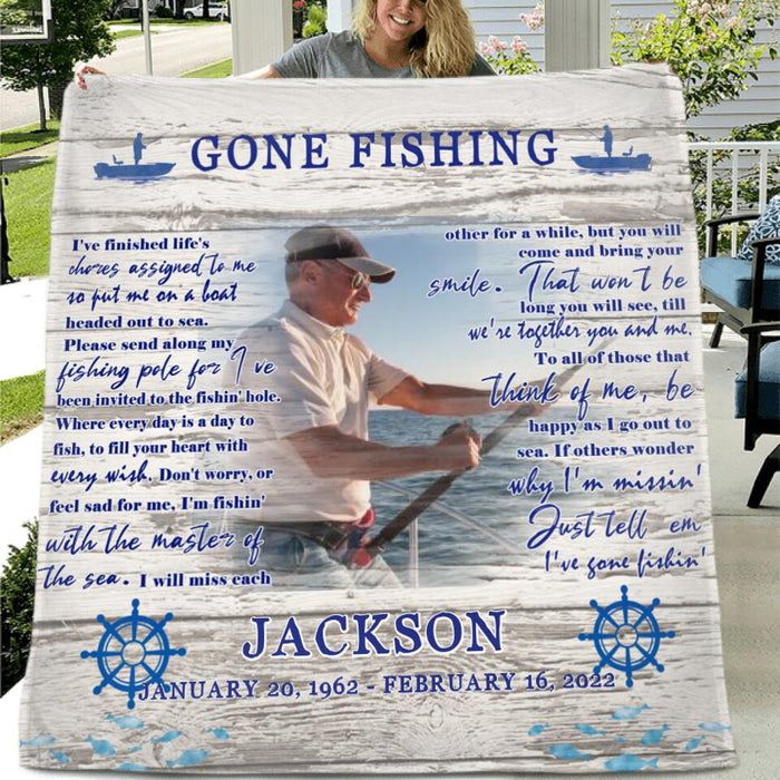 Custom Photo Gone Fishing Fleece Throw Blanket/Quilt - Memorial Gift Idea For Fishing Lovers - I've Gone Fishin'