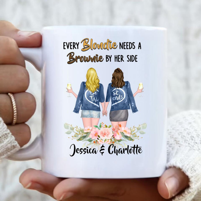 Personalized Bestie Coffee Mug - Gift Idea For Best Friend - Every Blondie Needs A Brownie By Her Side