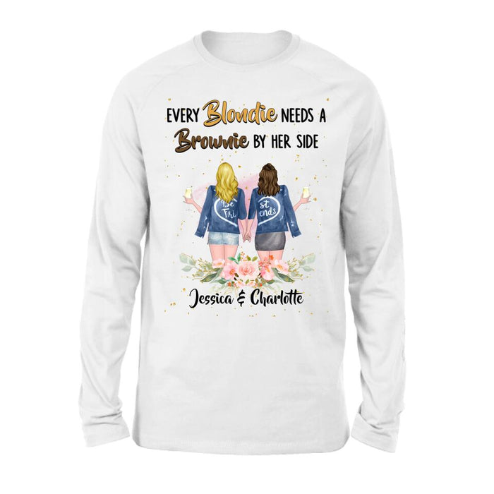 Personalized Bestie T-shirt/Long Sleeve/Sweatshirt/Hoodie - Gift Idea For Best Friend - Every Blondie Needs A Brownie By Her Side