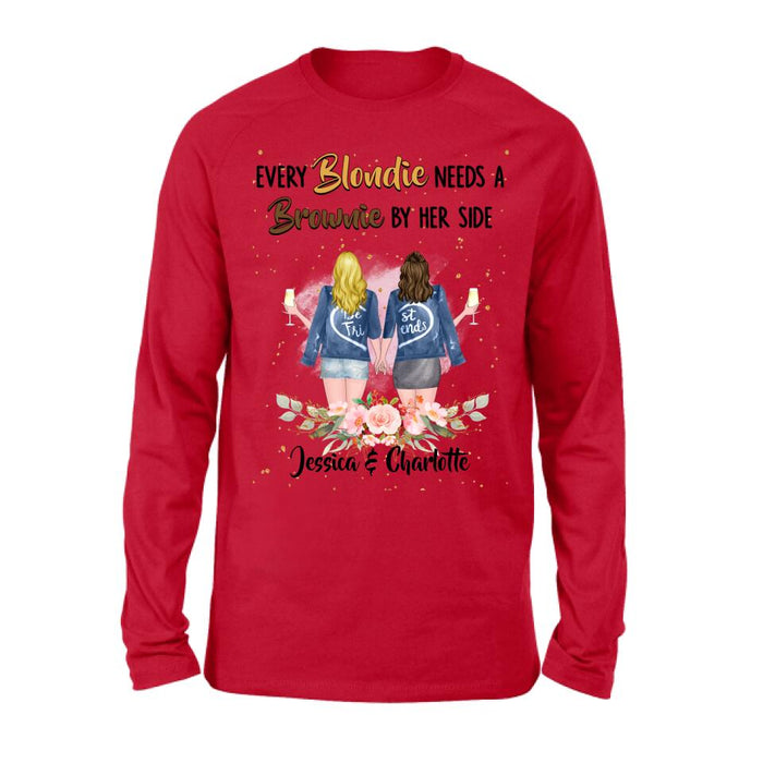 Personalized Bestie T-shirt/Long Sleeve/Sweatshirt/Hoodie - Gift Idea For Best Friend - Every Blondie Needs A Brownie By Her Side
