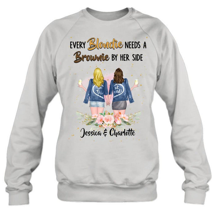 Personalized Bestie T-shirt/Long Sleeve/Sweatshirt/Hoodie - Gift Idea For Best Friend - Every Blondie Needs A Brownie By Her Side