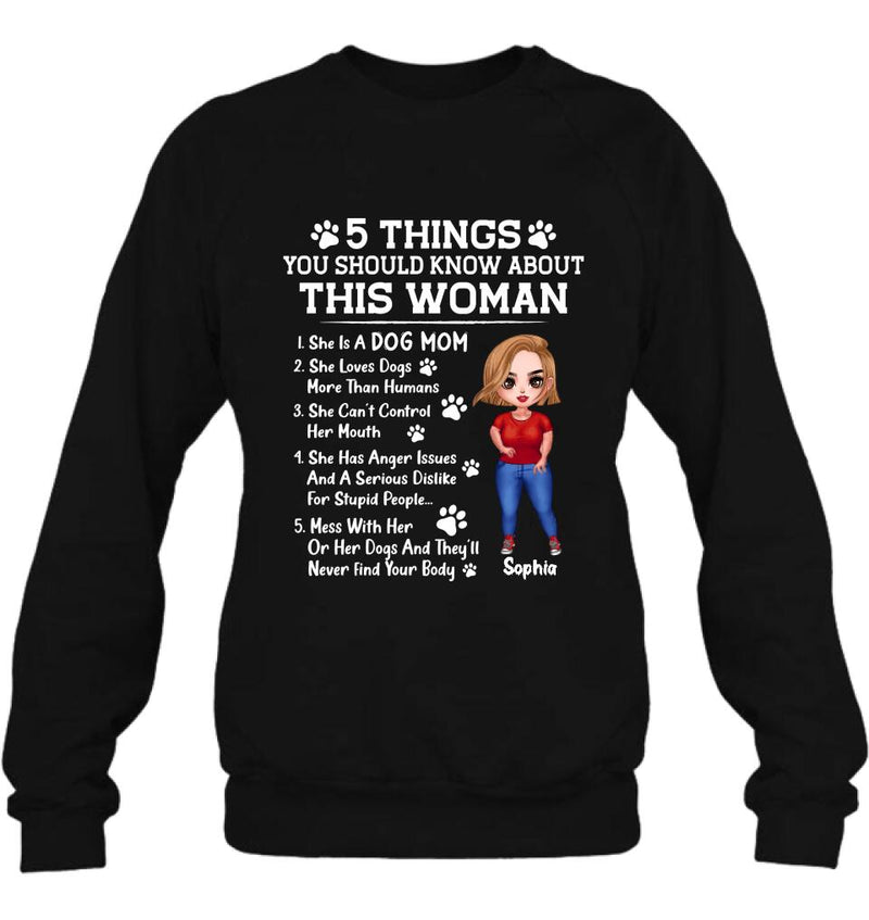 Personalized Dog Mom Shirt - Mother's Day Gift Idea For Dog Lovers - 5 Things You Should Know About This Woman