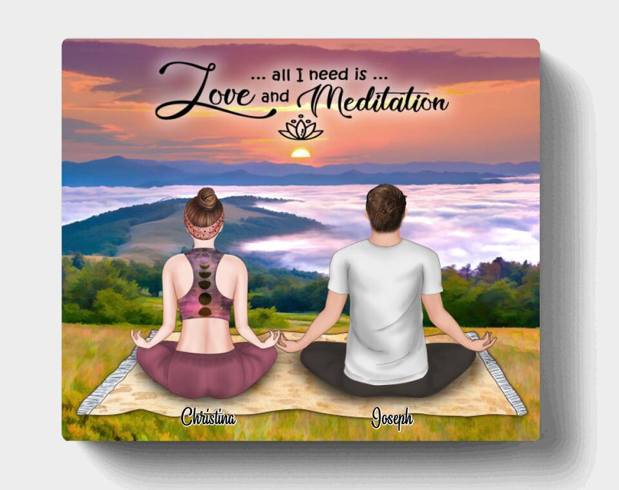 Personalized Meditation Couple Canvas - Best Gift For Couple - All I Need Is Love And Meditation - 5UQGG2