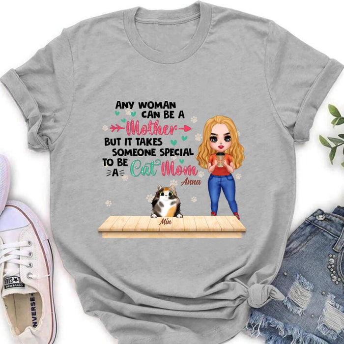 Personalized Cat Mom Chibi Shirt - Gift Idea For Mother's Day/Cat Lovers With Up to 6 Cats - Any Woman Can Be A Mother But It Takes Someone Special To Be A Cat Mom