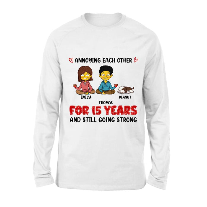 Personalized Annoying Couple Shirt/Pullover Hoodie - Up to 4 Pets - Gift Idea For Couple - Annoying Each Other For Years And Still Going Strong