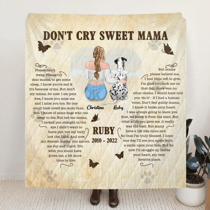 Personalized Don't cry sweet Mama Fleece Blanket/Quilt - Memorial Gift Idea For Dog/Cat Lover