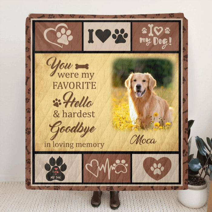 Personalized Photo Memorial Dog Quilt/Fleece Blanket - Memorial Gift For Dog Lovers - You Were My Favorite Hello & Hardest Goodbye In Loving Memory