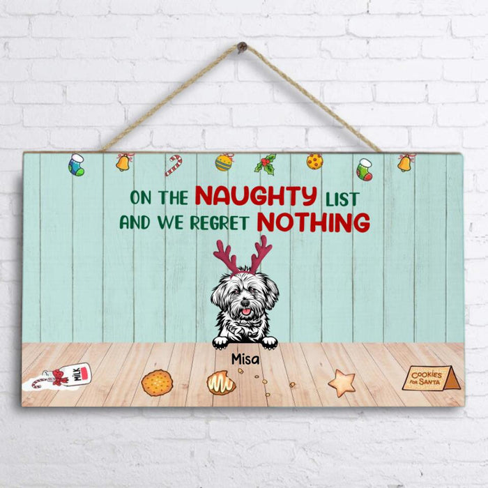 Personalized Christmas Naughty Dog Door Sign - Up to 5 Dogs - Best Gift Ideas For Christmas and Dog Lovers - On The Naughty List And We Regret Nothing - 1R7FGJ