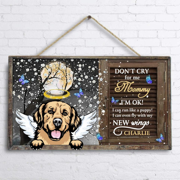 Personalized Memorial Dog Door Sign - Up to 4 Dogs - Best Gift For Dog Lover - Don't Cry For Me Mommy