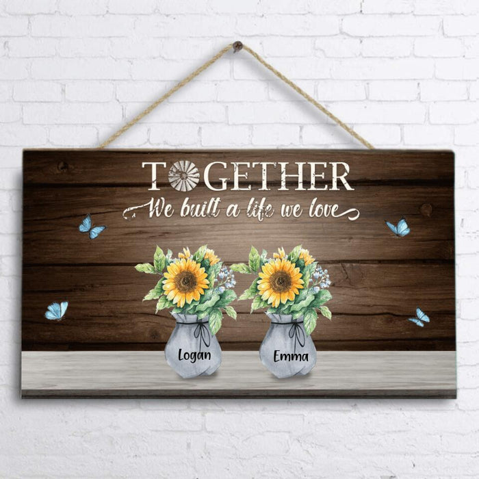 Personalized What We Love Most About Our Home Rectangle Wall Art - Best Gift For Family Members - Together We Built A Life We Love