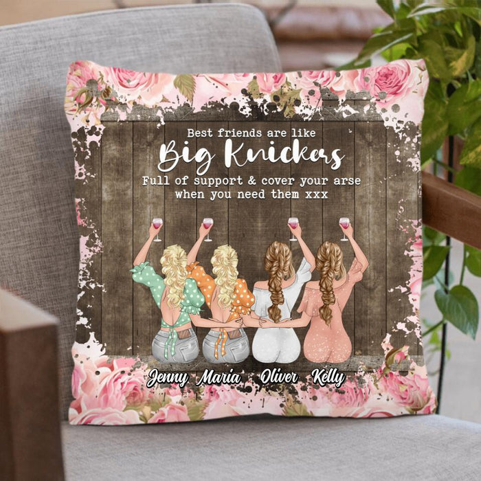 Personalized Friends Pillow Cover - Up to 4 Friends - Gift Idea For Friends/Besties - Best Friends Are Like Big Knickers
