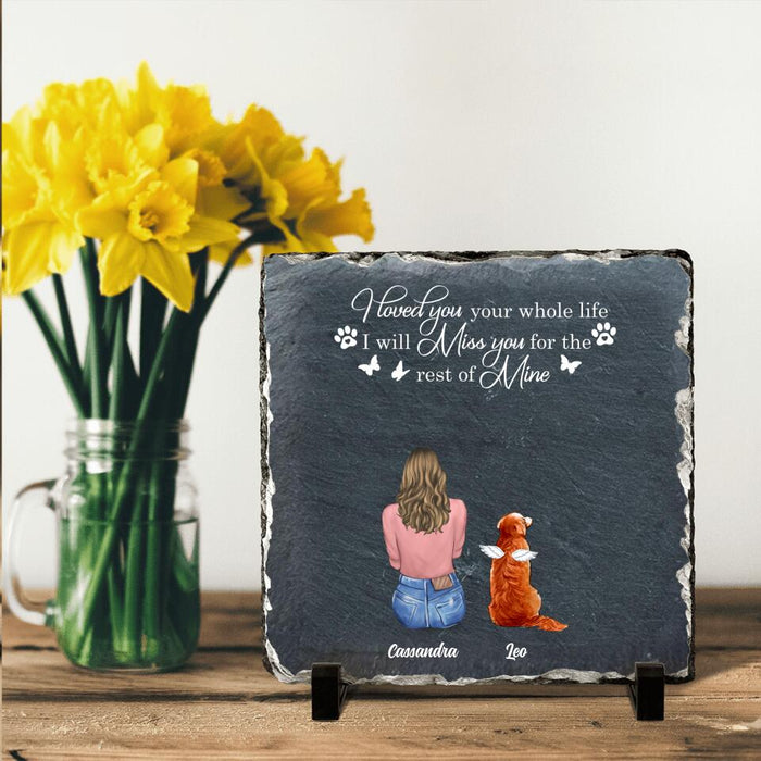 Personalized Pet Mom/Dad Square Lithograph - Gift Idea For Pet Lover with up to 4 Pets - I Loved You Your Whole Life I Will Miss You For The Rest Of Mine