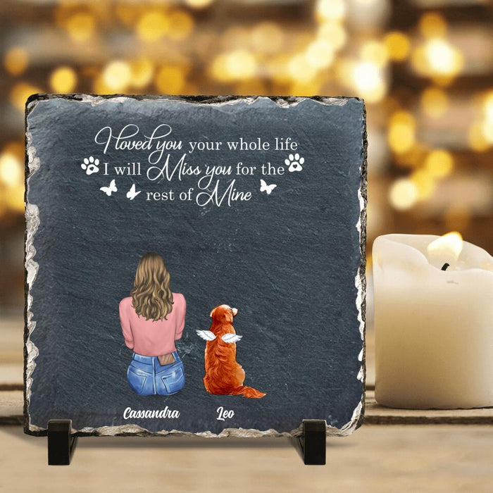 Personalized Pet Mom/Dad Square Lithograph - Gift Idea For Pet Lover with up to 4 Pets - I Loved You Your Whole Life I Will Miss You For The Rest Of Mine