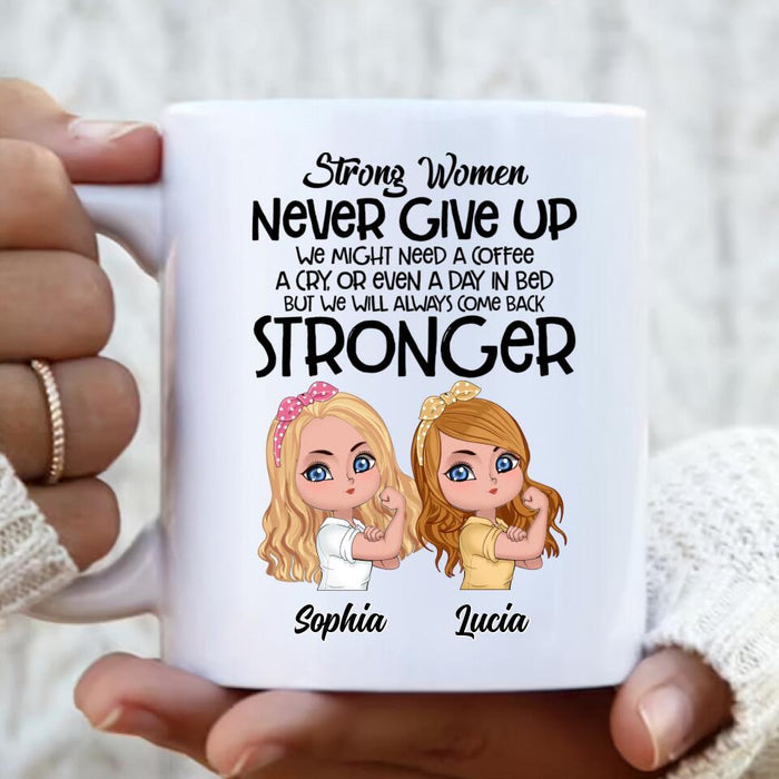 Personalized Strong Women Mug - Up to 5 Women - Gift Idea For Friends/Besties/Sisters - Never Give Up
