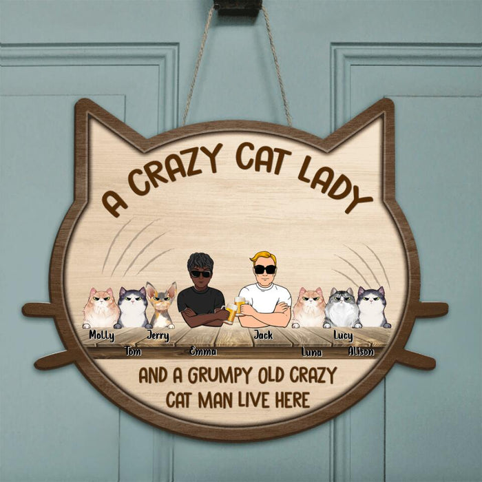 Personalized Cat Door Sign - Up to 6 Cats - Best Gift For Couple/Cat Lovers - A Crazy Cat Lady And A Grumpy Old Crazy Cat Man Live Here