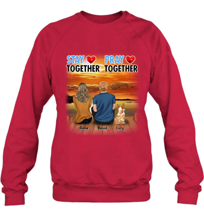 Personalized Couple With Pet Shirt/Pullover Hoodie - Couple With Up to 2 Pets - Gift Idea For Dog/Cat Lover - Pray Together Stay Together