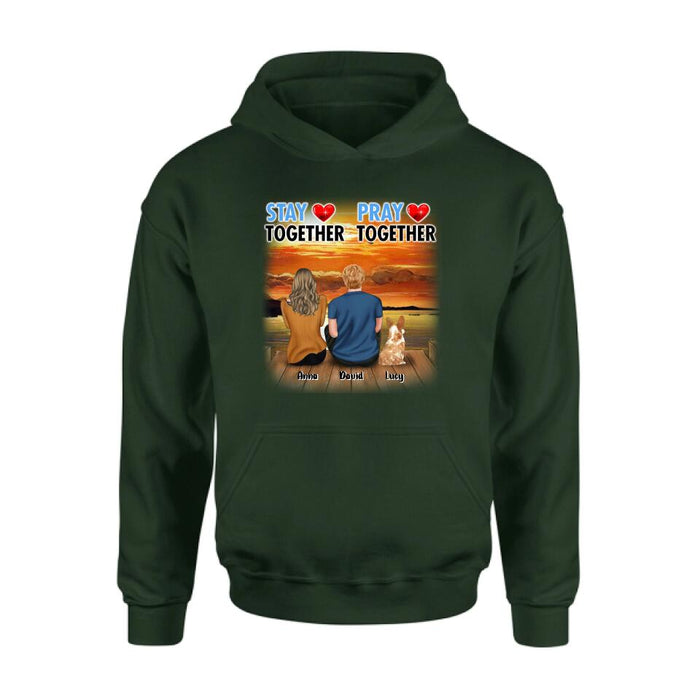 Personalized Couple With Pet Shirt/Pullover Hoodie - Couple With Up to 2 Pets - Gift Idea For Dog/Cat Lover - Pray Together Stay Together