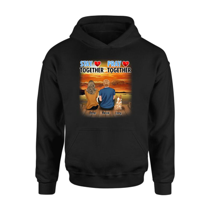 Personalized Couple With Pet Shirt/Pullover Hoodie - Couple With Up to 2 Pets - Gift Idea For Dog/Cat Lover - Pray Together Stay Together