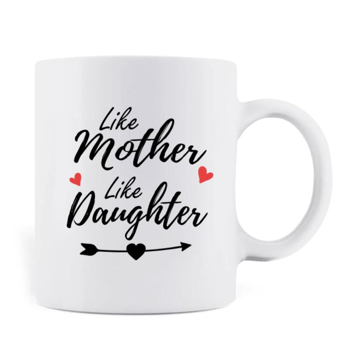 Personalized Coffee Mug - Mother and Daughter - Best Gift For Mother's Day - Like mother like daughter - FX958R