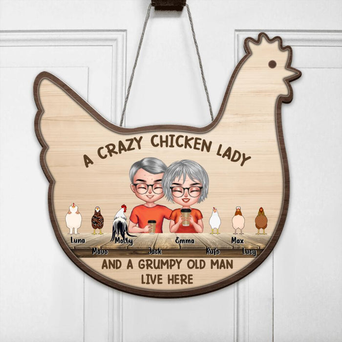 Personalized Chicken Door Sign - Up to 6 Chickens - Best Gift For Couple/Chicken Lovers - A Crazy Chicken Lady And A Grumpy Old Man Live Here